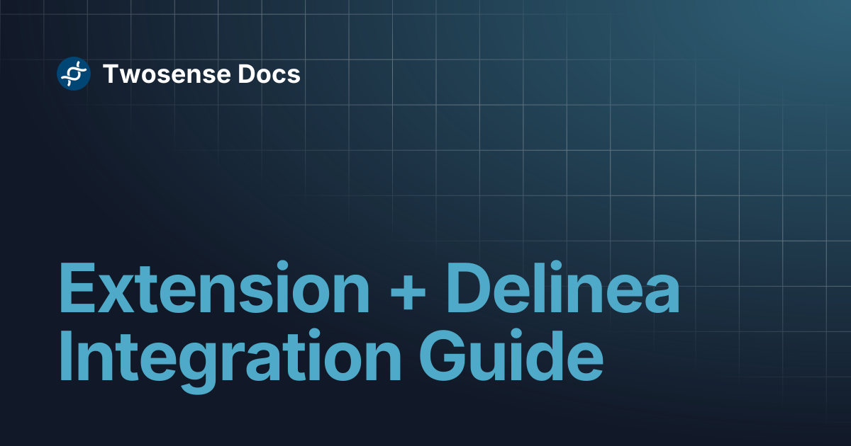 Extension + Delinea Integration Guide | Browser Extension & SDK ...